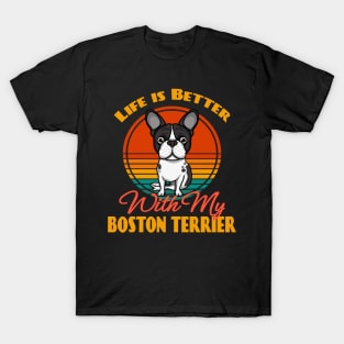 Life is Better With Boston Terrier Dog puppy Lover Cute Sunser Retro Funny T-Shirt